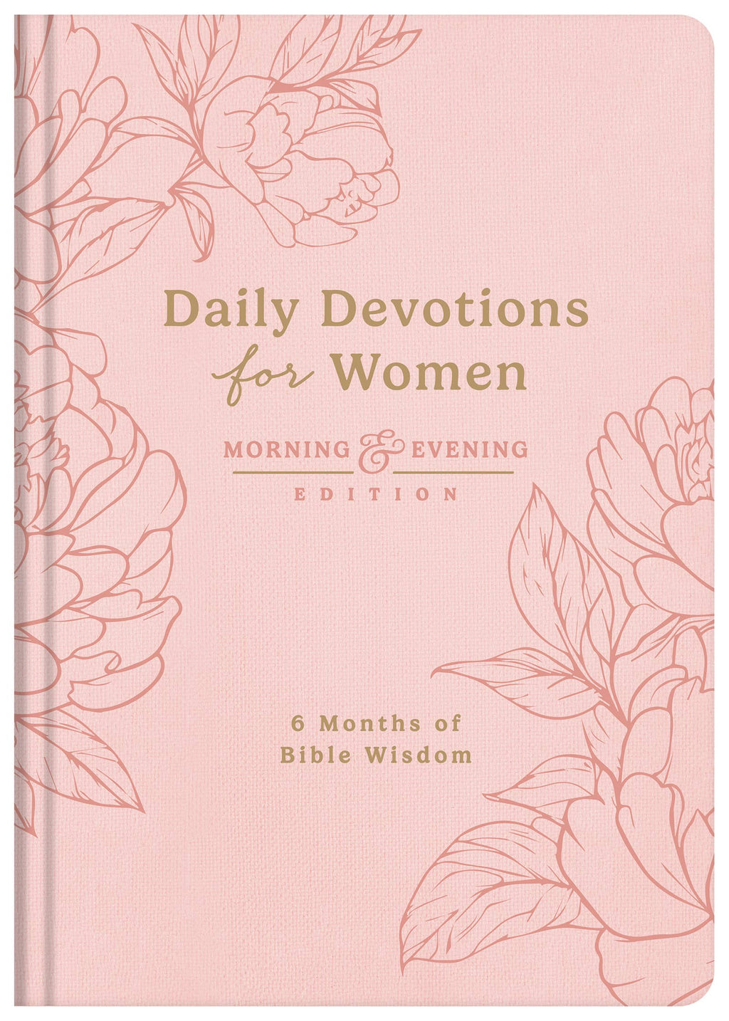 Daily Devotions for Women Morning and Evening Edition